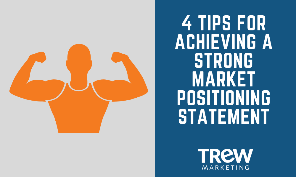 4-tips-for-achieving-a-strong-market-positioning-statement